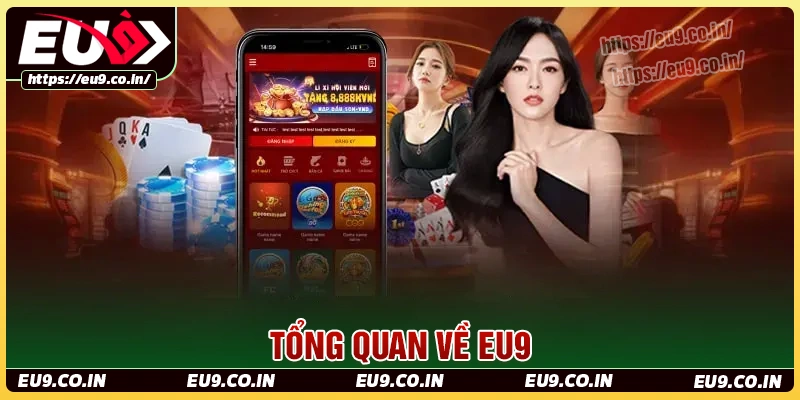 Giới thiệu tổng quan về eu9 app