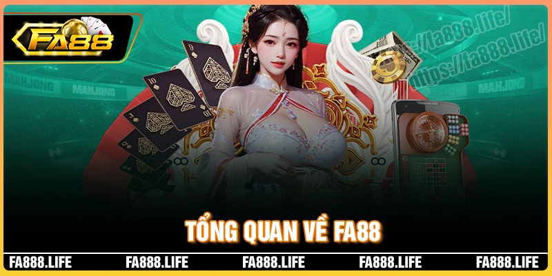 Giới thiệu tổng quan về fa88 online