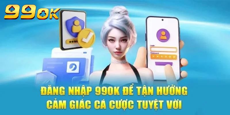 Hướng dẫn đăng nhập dễ dàng tài khoản 99OKCOM